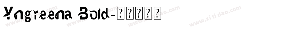 Yngreena Bold字体转换